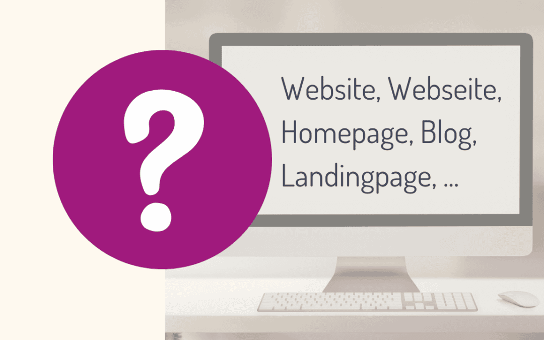 Website, Webseite, Homepage, Blog – was ist der Unterschied?